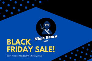 NinjaHenry.com Black Friday Sale