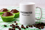 Vaccinated Because I Care | Ceramic Mug