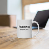 Vaccinated Because I Care | Ceramic Mug