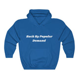 Back By Popular Demand | Hoodie