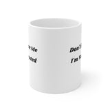 Don't Blame Me I'm Vaccinated | Ceramic Mug