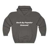 Back By Popular Demand | Hoodie