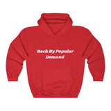 Back By Popular Demand | Hoodie