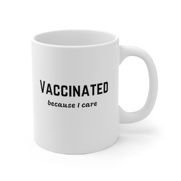Vaccinated Because I Care | Ceramic Mug