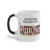 Starting the Day Off CAFFEINATED | Color Changing Mug